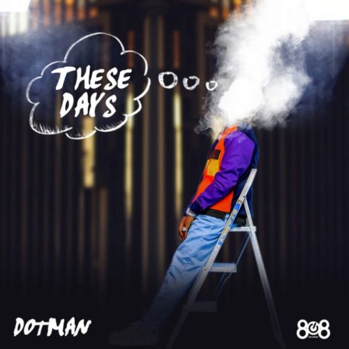 Dotman – These Days