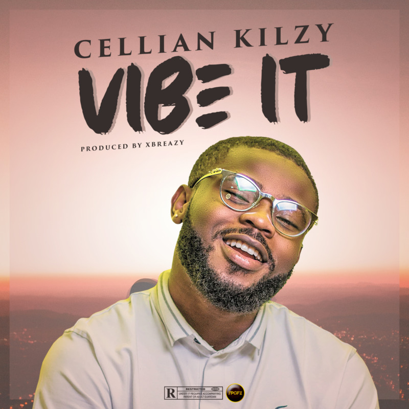 Cellian Kilzy - "Vibe It"