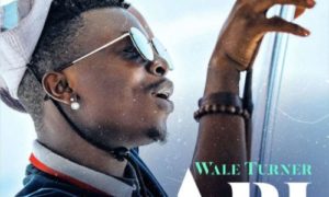 Wale Turner – "Abi" (Prod. by Spellz)