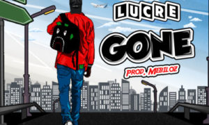Lucre - "Gone"