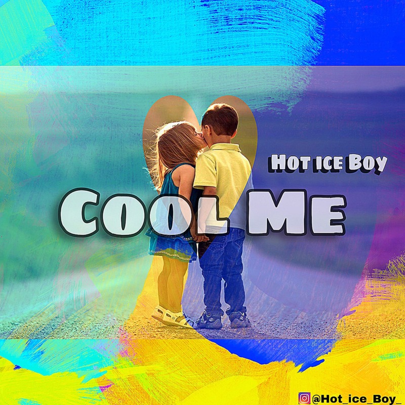 Hot Ice Boy - "Cool Me"