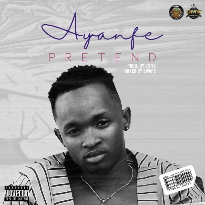 Ayanfe – Pretend