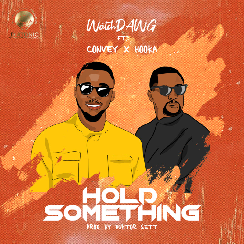 Watchdawg - "Hold Something" ft. Convey x Hooka