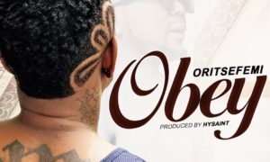 Oritse Femi - "Obey"