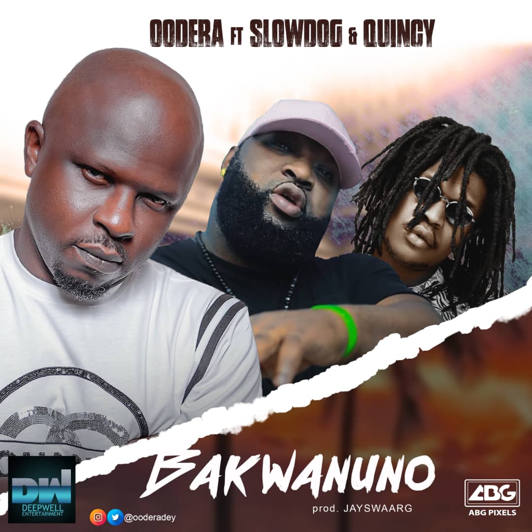 Oodera - "Bakwanuno" ft. Slowdog X Quincy