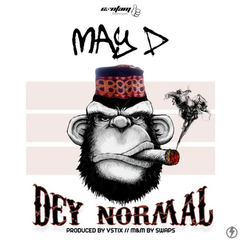 May D – “Dey Normal” (Prod. by Vstix)