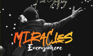 Tim Godfrey - Miracles Everywhere