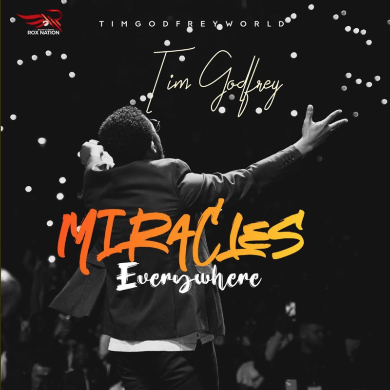 Tim Godfrey - Miracles Everywhere