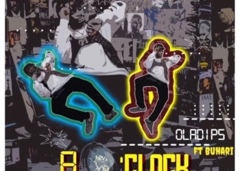 OlaDips - "8 O’clock" ft. Buhari
