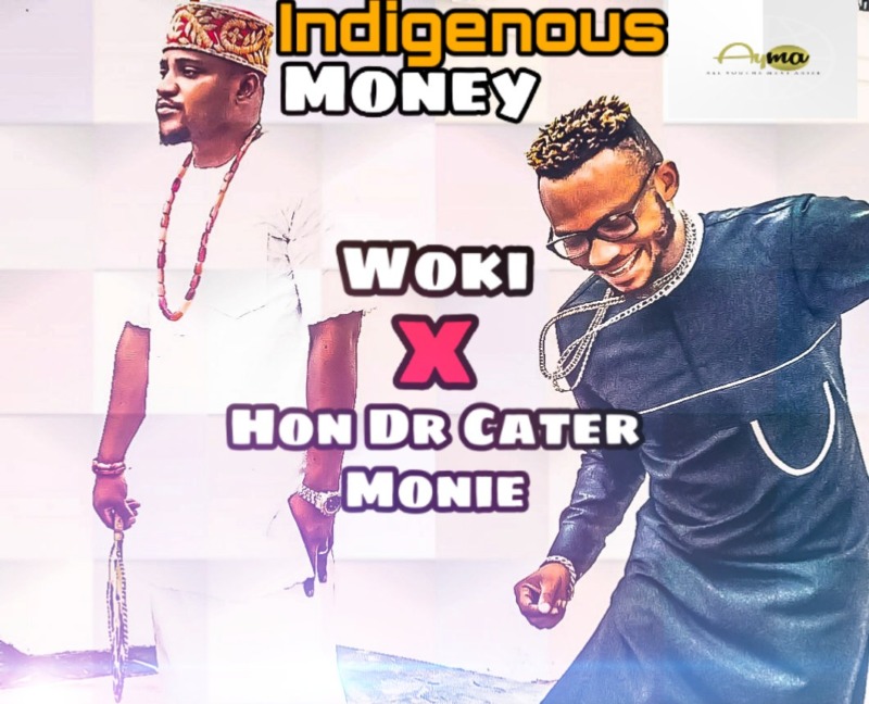 Woki - "Indigenous Money" ft. Hon Dr Cater Money