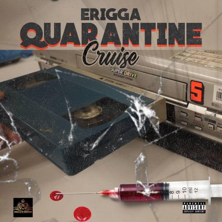 Erigga – “Quarantine Cruise”