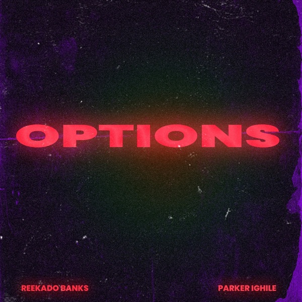 Reekado Banks x Parker Ighile – "Options"