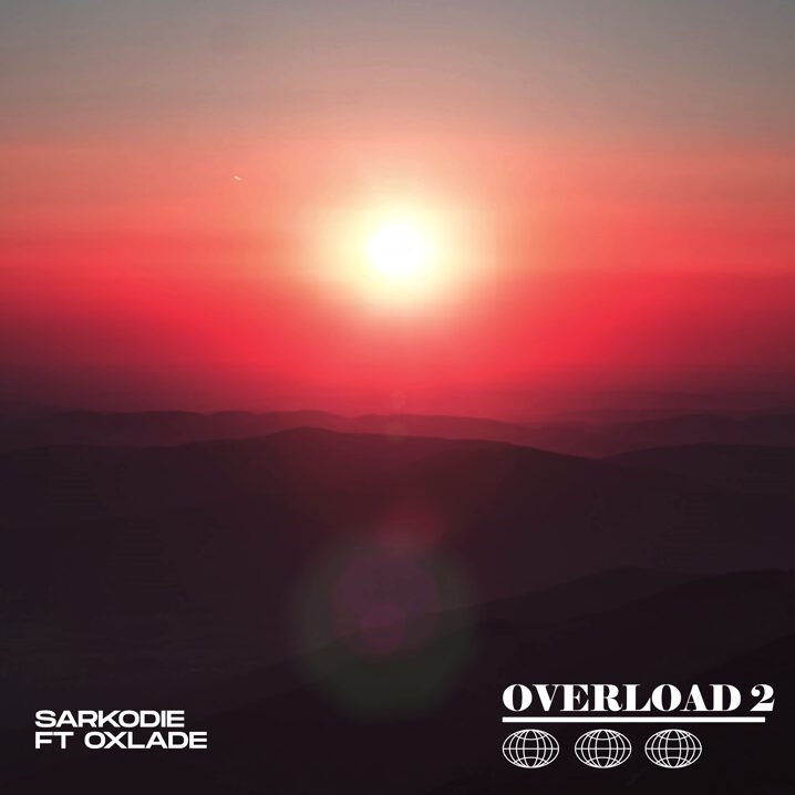 Sarkodie - Overload 2 ft. Oxlade 1 Sarkodie