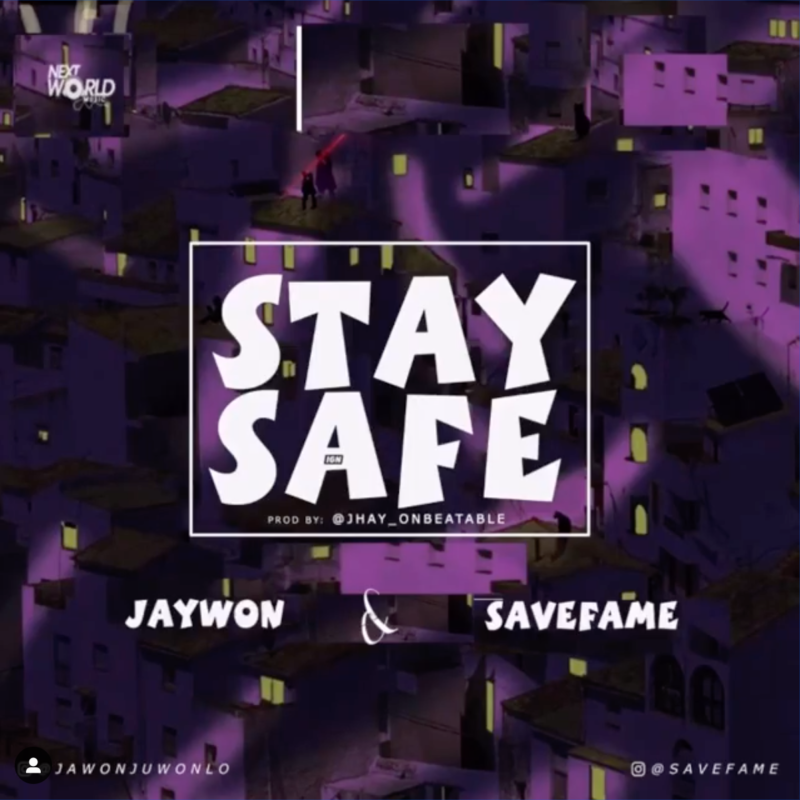 Jaywon x Save Fame – "Stay Safe"