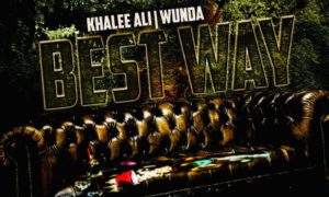 Khalee Ali - Best Way ft. Wunda