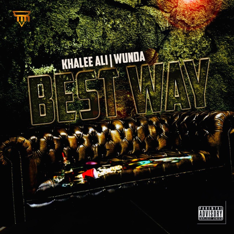 Khalee Ali - Best Way ft. Wunda