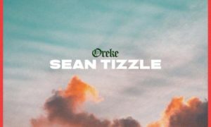 Sean Tizzle – Oreke