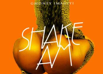 GMoney Imadiyi - Shake Am
