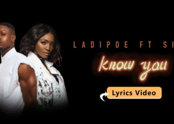 Ladipoe - "Know You" ft. Simi