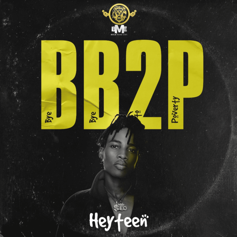 Heyteen - BB2P (Bye Bye To Poverty)