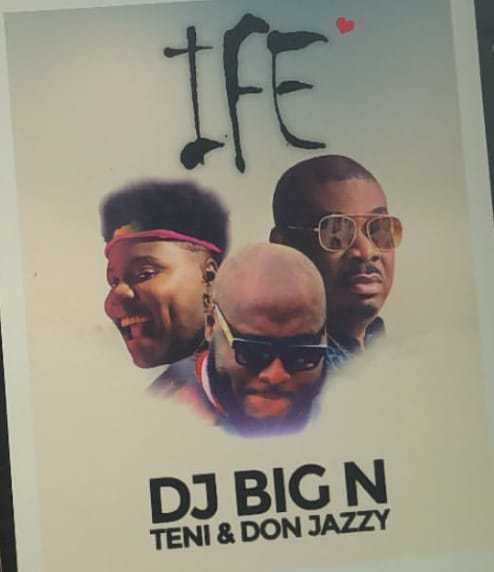 DJ Big N ft. Teni & Don Jazzy – Ife