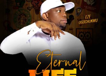 Eze Ugochukwu - "Eternal Life"