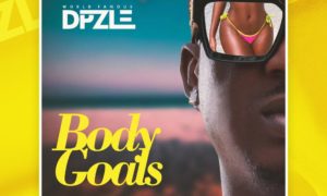 DPzle - "Body Goals"