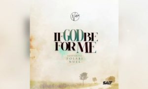 Nosa - If God Be For Me