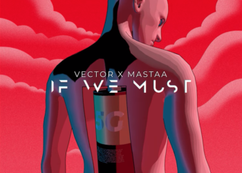 Vector, Mastaa - If We Must (Sun x Rain)