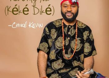 Chike Kevin - "Na Only You" (Keke Dike)