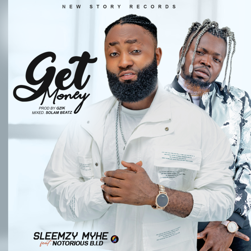 Sleemzy Myke – “Get Money” ft. Notorious BID