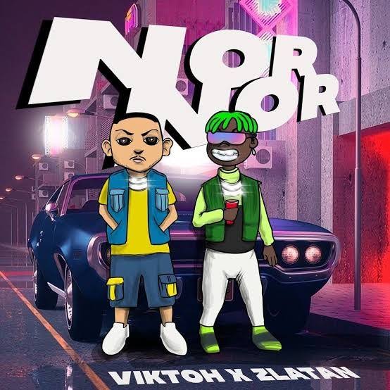 Viktoh x Zlatan – “Nor Nor” (Song)