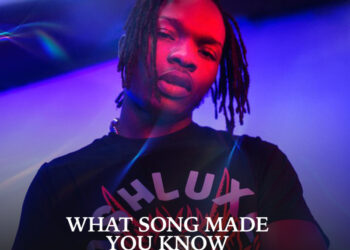 What Song Made You Know Naira Marley