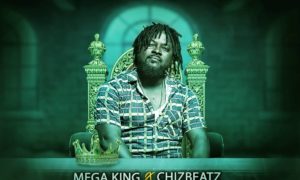 Mega King - La'Mayan Chizbeatz