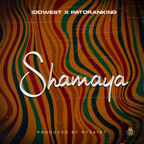 Idowest Patoranking Shamaya