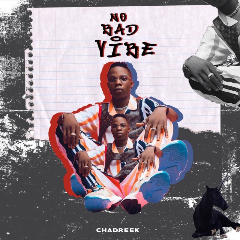 Chadreek - No Bad Vibe