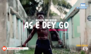 Naira Marley As E Dey Go BTS