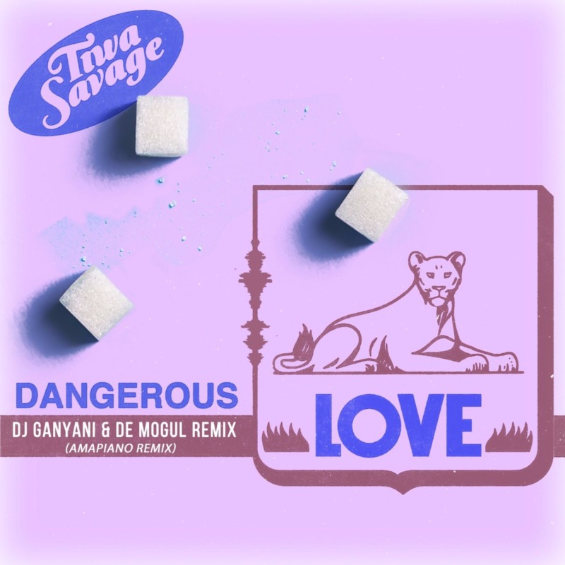 Tiwa Savage Dangerous Love (Amapiano Remix) DJ Ganyani De Mogul