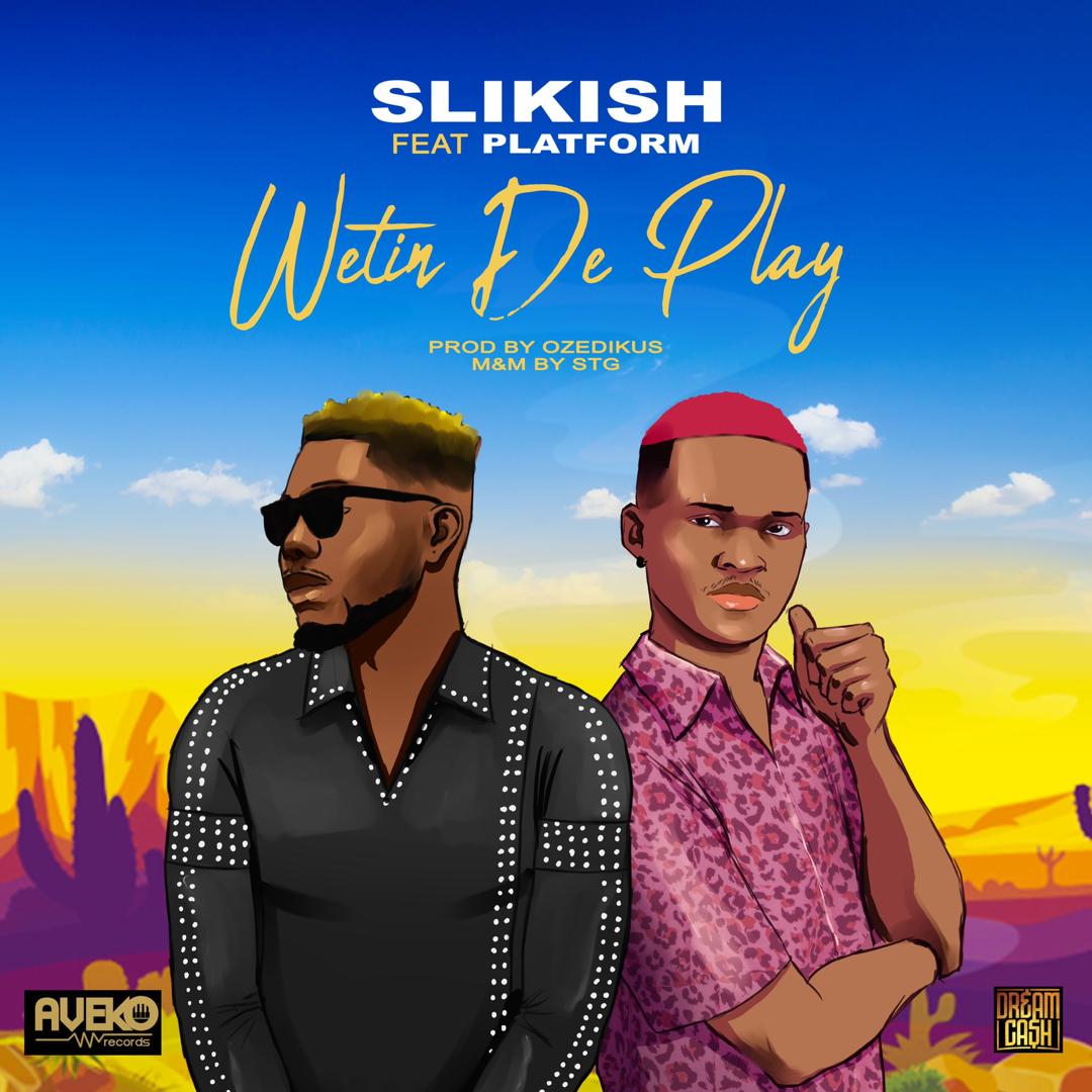 Slikish Wetin De Play Platform