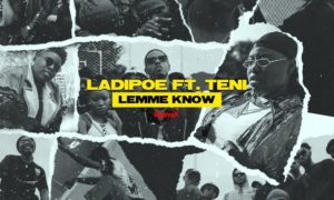 LadiPoe Lemme Know Teni (Remix)