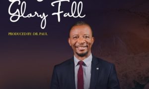 Dr. Paul Let Your Glory Fall