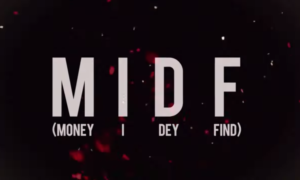 Ycee MIDF (Money I Dey Find)