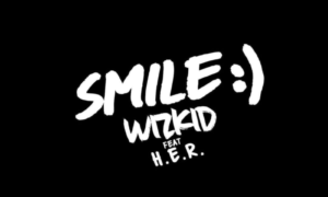 Wizkid Smile H.E.R