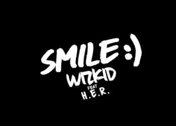 Wizkid - Smile ft. H.E.R. 1 Wizkid Smile H.E.R