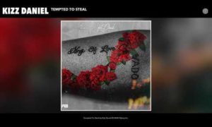 Kizz Daniel Tempted To Steal