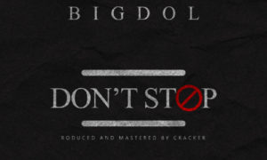 Bigdol Don't Stop