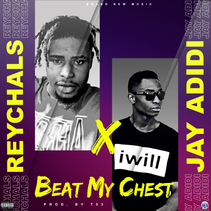 Reychals Beat My Chest Jay Adidi