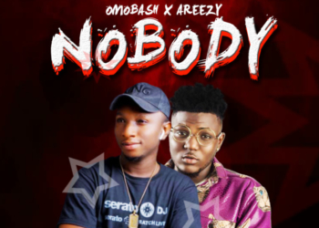 Omobash Nobody Areezy