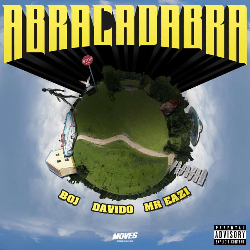 BOJ x Davido x Mr Eazi - “Abracadabra Lyrics” 1 BOJ