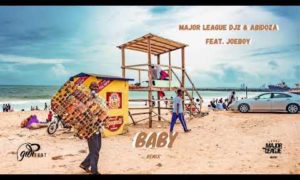 Major League Djz Abidoza Baby (Amapiano Remix) Joeboy